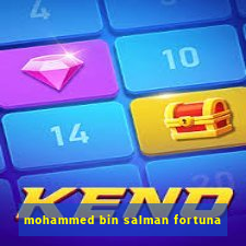 mohammed bin salman fortuna